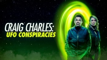 Craig Charles: UFO Conspiracies - Blaze