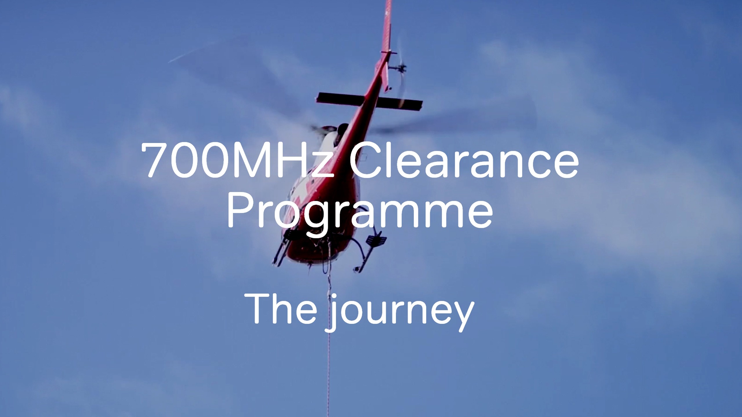 700 MHz Clearance Programme: The journey